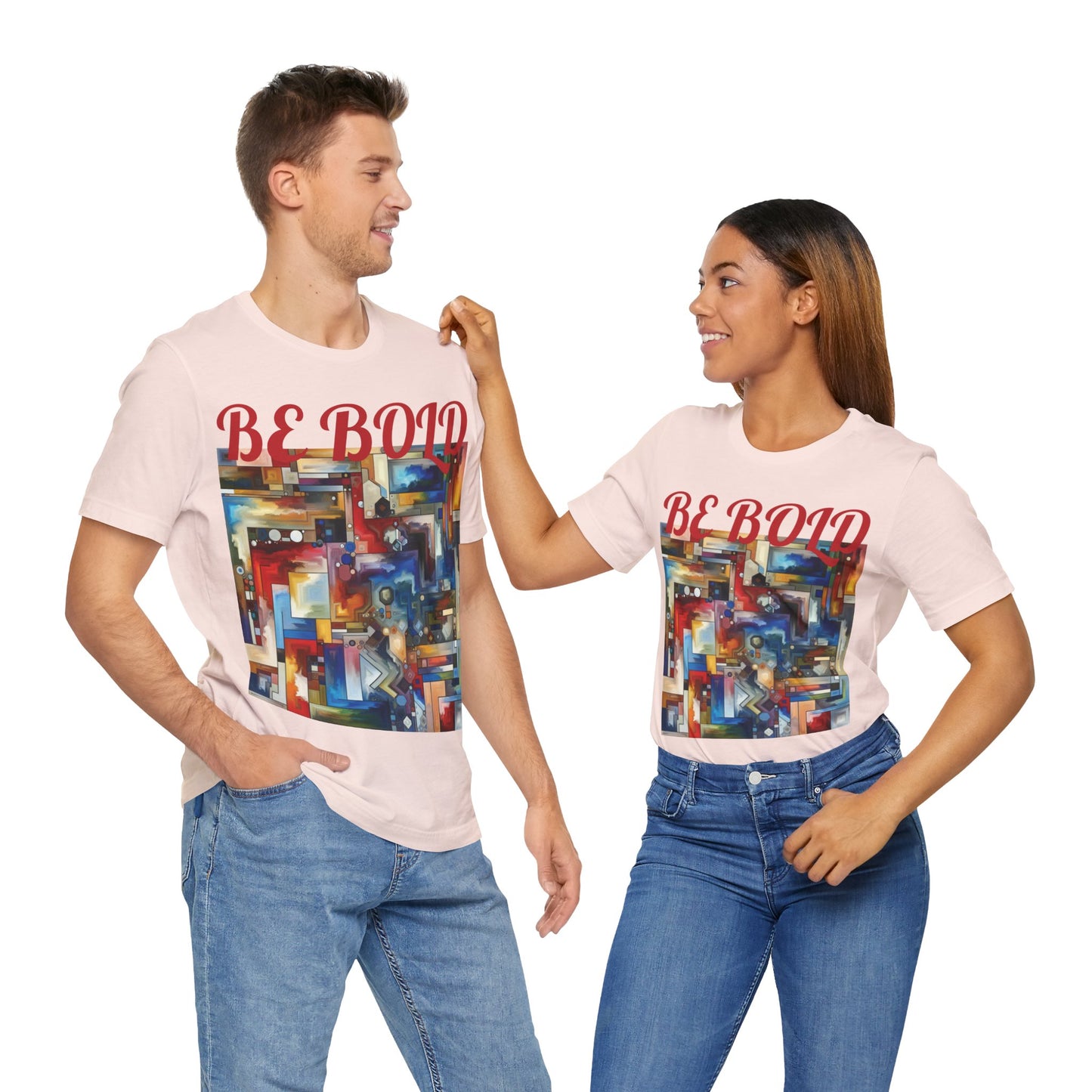 Be Bold Unisex Jersey Short Sleeve Tee