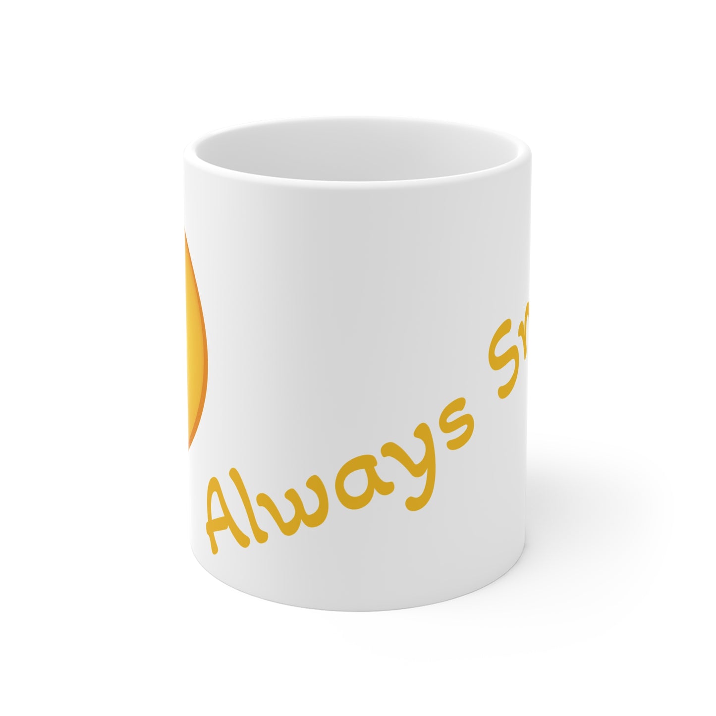 Always Smile 11oz White Mug