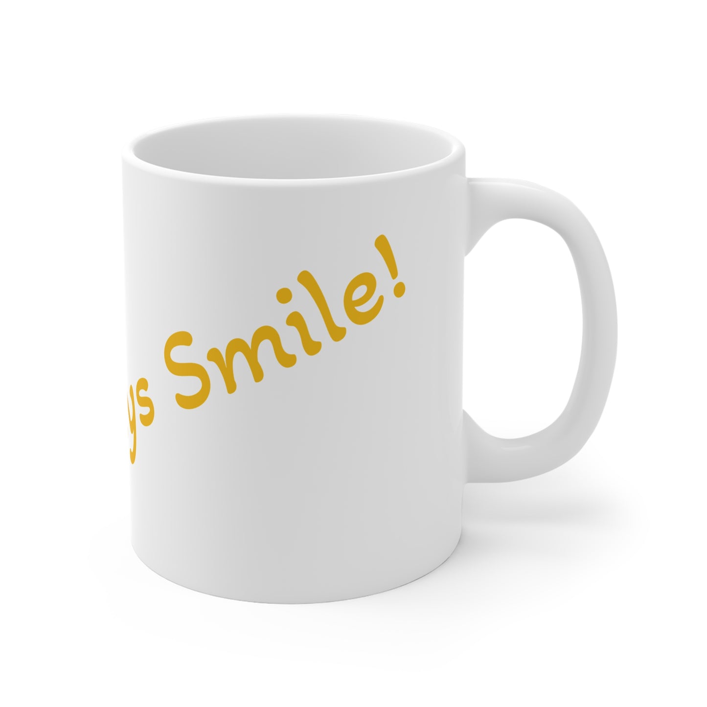 Always Smile 11oz White Mug