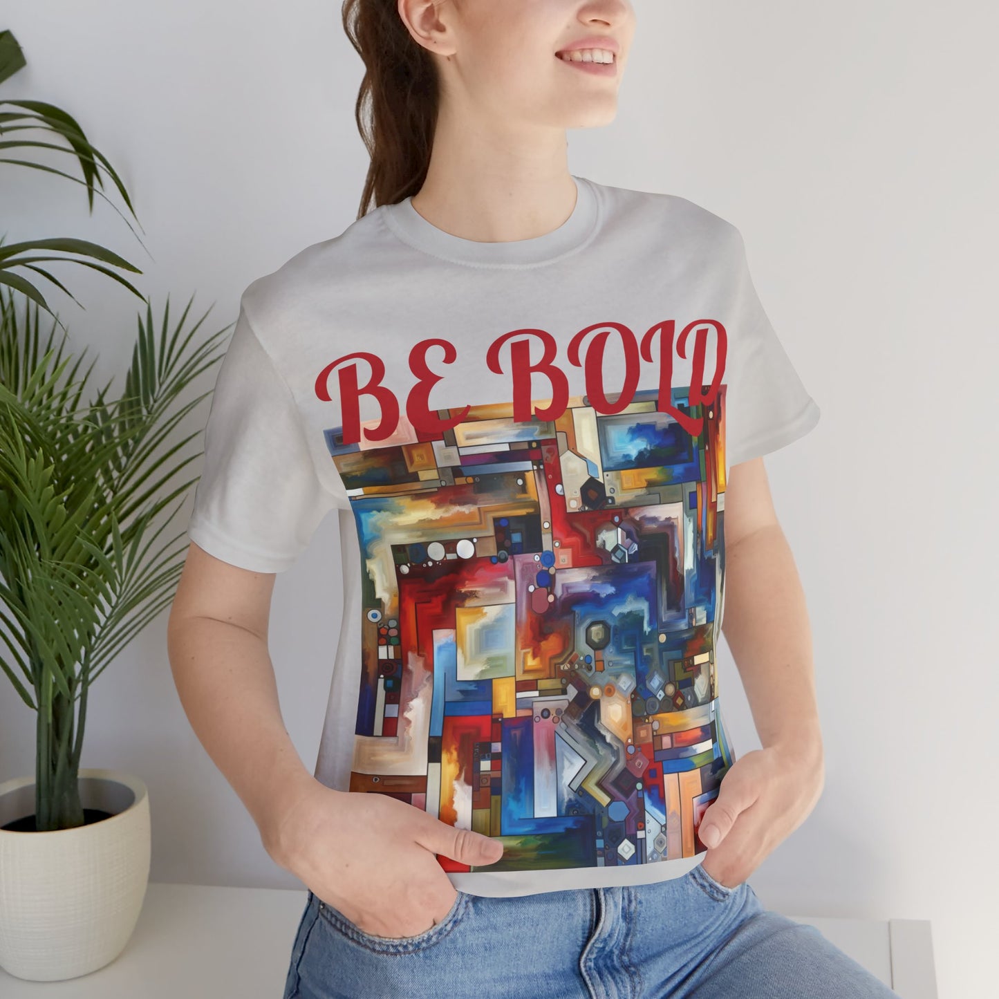 Be Bold Unisex Jersey Short Sleeve Tee