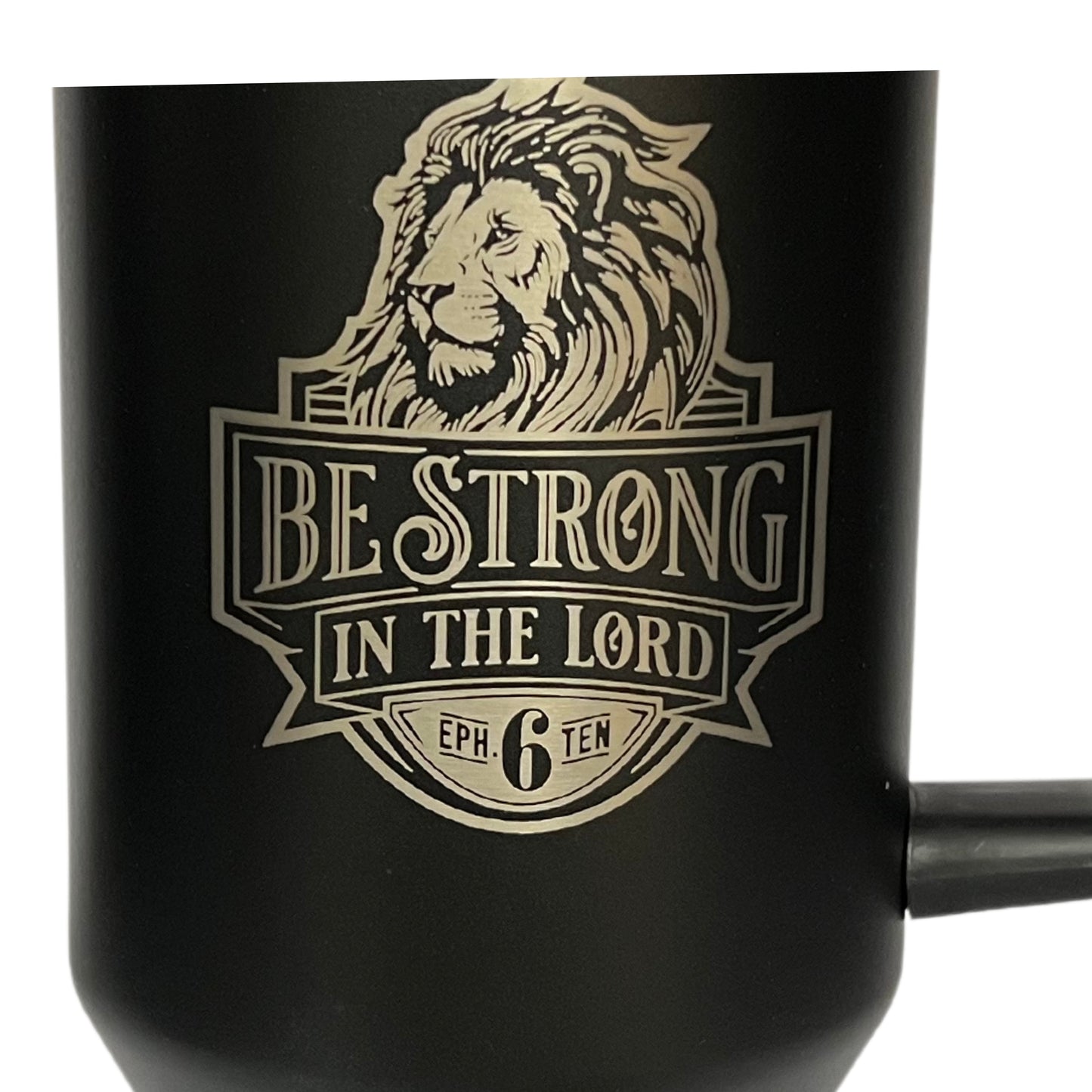 Be Strong in the Lord Black 40 Oz Tumbler with Reusable Straw - Ephesians 6:10